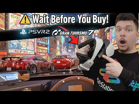 DON'T BUY PSVR2 for GT7 Until You See This...