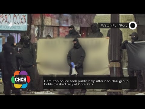Hamilton police seek public help after neo-Nazi group holds masked rally at Gore Park