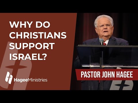 Pastor John Hagee - "Why Do Christians Support Israel?"