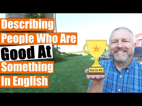 How To Describe Someone Who Is Good At Something In English