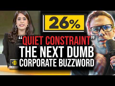 "QUIET CONSTRAINT" - THE NEXT DUMB CORPORATE BUZZWORD!