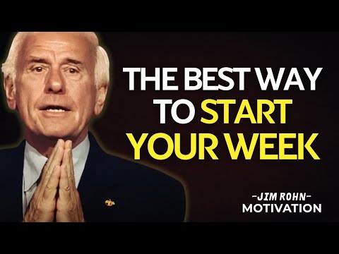 The Best Way to Start Your Week | Jim Rohn Motivation