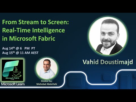 Vahid Doustimajd - From Stream to Screen:  Real-Time Intelligence  in Microsoft Fabric