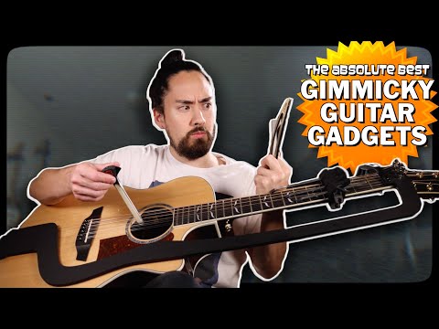 The Absolute Best Gimmicky Guitar Gadgets