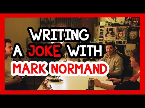 Writing A Joke With Mark Normand