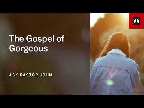 The Gospel of Gorgeous