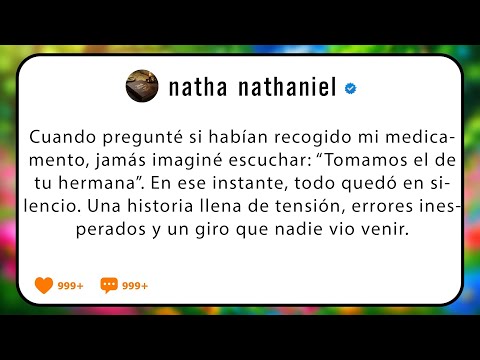 “Pregunté si recogieron mi medicamento y dijeron que llevaron el de mi hermana… Silencio total”