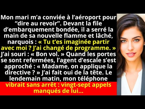 Mon mari m’a conviée à l’aéroport pour “dire au revoir”. Devant la file d’embarquement bondée, il...