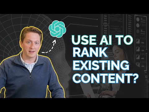 Use AI 🤖 to Rank Existing Content💡