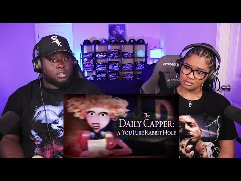 Kidd and Cee Reacts To The Daily Capper A YouTube Rabbit Hole
