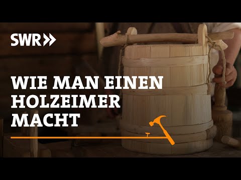 How to make a wooden bucket | SWR Handwerkskunst
