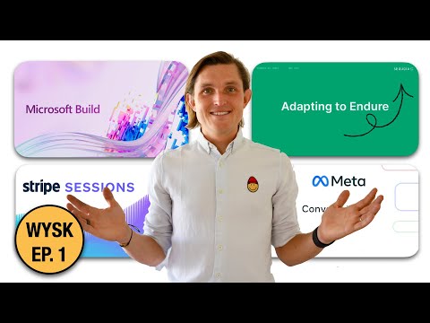 WYSK: Microsoft Build - Meta Conversations - Stripe Sessions - Instagram TED Talk - Sequoia Report