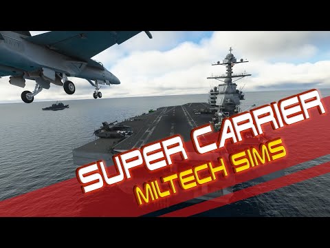 The MSFS Super Carrier from Miltech