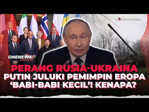 Serang Barat, Putin Juluki Pemimpin Eropa “Babi-Babi Kecil” | OneNews Update