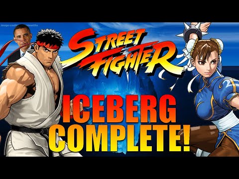 THE STREET FIGHTER ICEBERG COMPLETE!