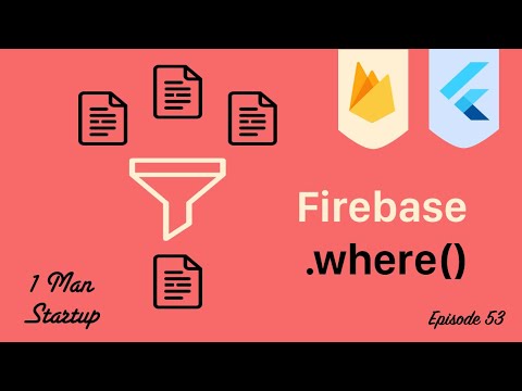 (Ep 53) Query Firebase Documents In Flutter Using .where()