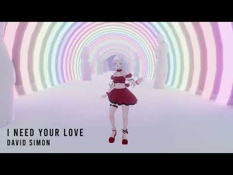 【パラパラ-VR】I Need Your Love - David Simon