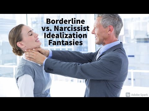 Borderline vs. Narcissist Idealization Fantasies