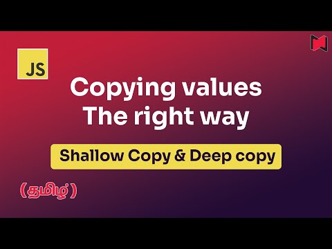Copying values the right way | Shallow Copy & Deep Copy in Javascript