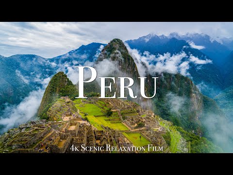 Peru 4k - Scenic Relaxation Film With Inspiring Music