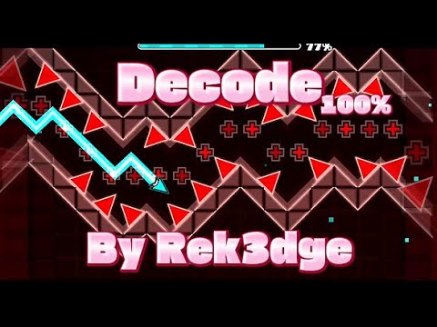 Decode 100% by Rek3dge