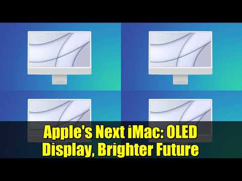 Apple's Next iMac: OLED Display, Brighter Future