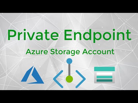 Creating an Azure Private Endpoint Connection with Azure Storage Accounts