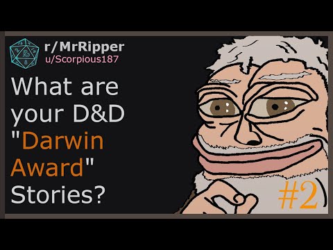 D&D Players, What are your D&D "Darwin Award" Stories? #2 #dnd