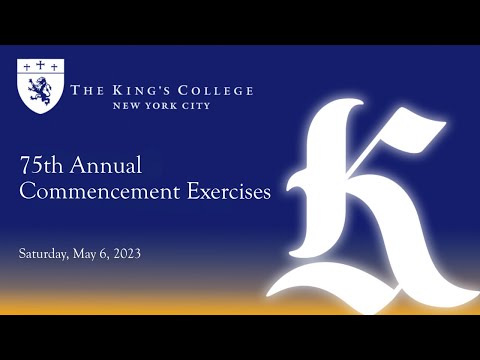 The King’s College Class of 2023 Commencement | Full Ceremony
