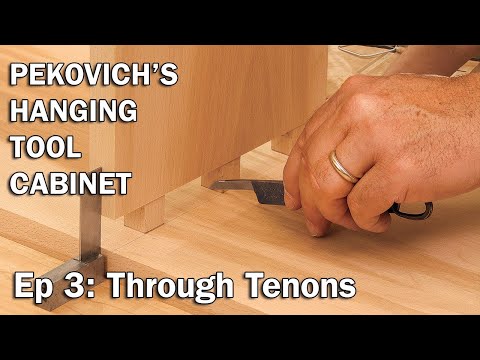 Through Tenons with Mike Pekovich–Hanging Tool Cabinet 3