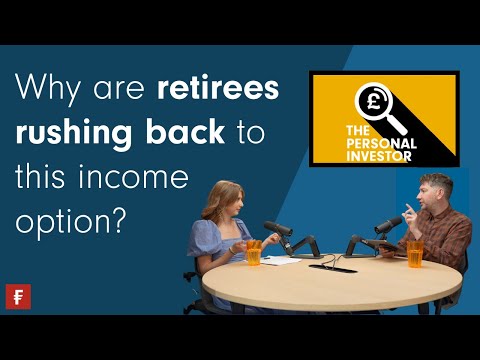 Why are retirees rushing back to this income option?