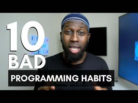 10 BAD PROGRAMMING HABITS