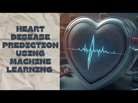 Heart Disease Prediction Using Machine Learning