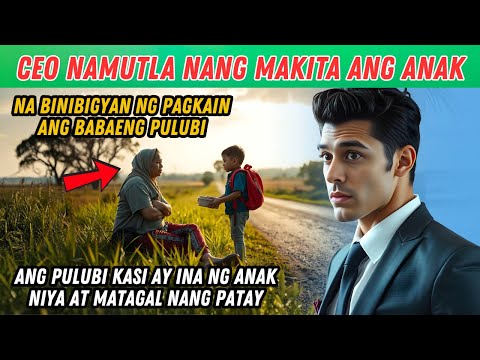 CEO NAMUTLA NANG MAKITA ANG PULUBING BINIBIGYAN NG PAGKAIN NG ANAK | INSPIRING STORY | LOVE STORY