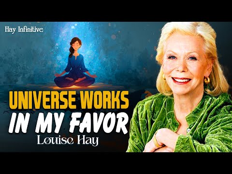 Louise Hay: I Choose to Make the Rest of My Life the Best of My Life | The Universe Supports Me