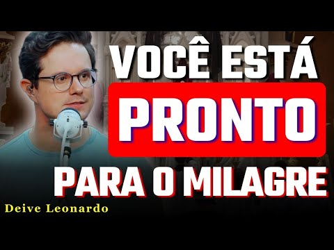Transformando a Dor em Milagre: Como Esperar Pelo Seu Testemunho | Deive Leonardo