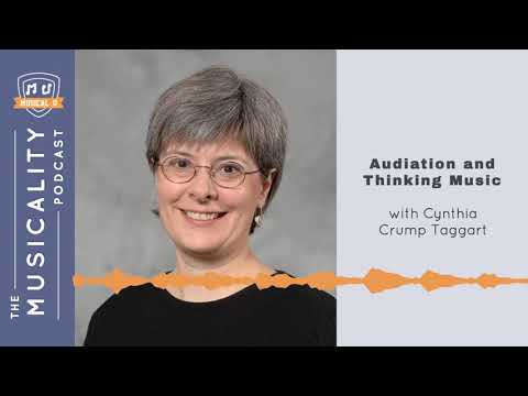 Audiation and Thinking Music, with Cynthia Crump Taggart