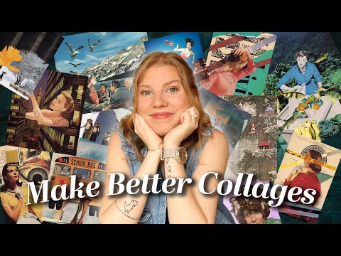 How to Be a Better Collage Artist Part 2