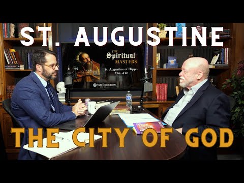 St. Augustine Part 3: The City of God