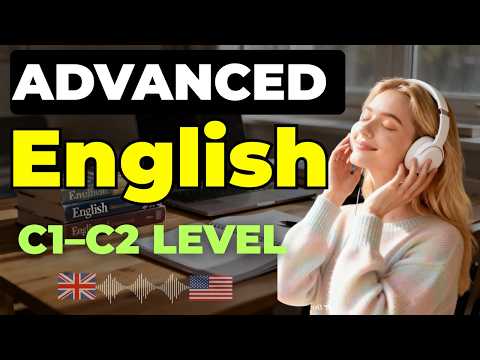 C1–C2 Advanced English Vocabulary | Native Shadowing to Speak Fluently