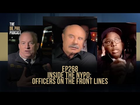 Inside the NYPD: Officers On The Front Lines | EP268 | The Dr. Phil Podcast