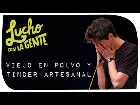 Lucho con La Gente #188 - Viejo en Polvo y Tinder Artesanal