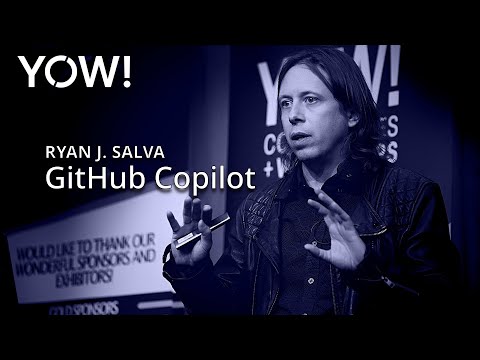GitHub Copilot: Coding Will Never Be The Same Again • Ryan J. Salva • YOW! 2023