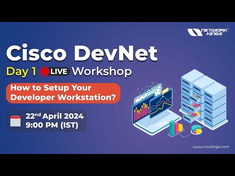 Cisco DevNet Live Workshop - Day 1 | Learn to Setup Your Developer Workstation