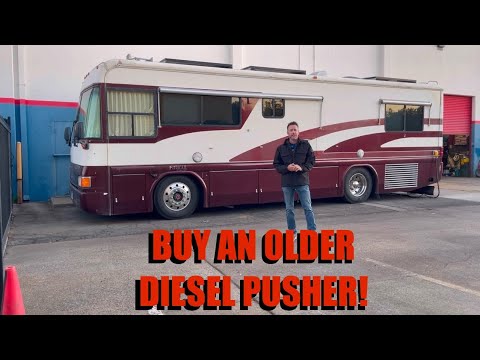 Why you should buy an older diesel pusher motorhome!