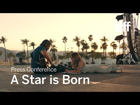 A STAR IS BORN Press Conference | TIFF 2018