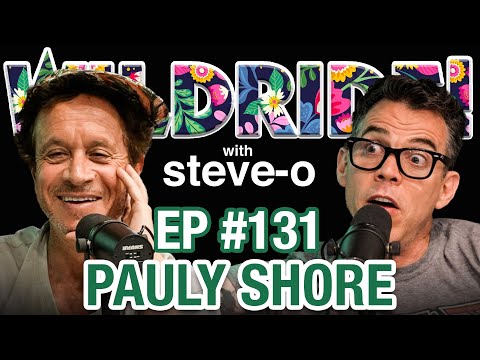 Pauly Shore Was Smart With His Money - Steve-Os Wild Ride #131