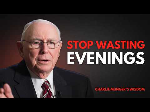 5 Things I Did To Stop Wasting My Evenings After Work | Charlie Munger