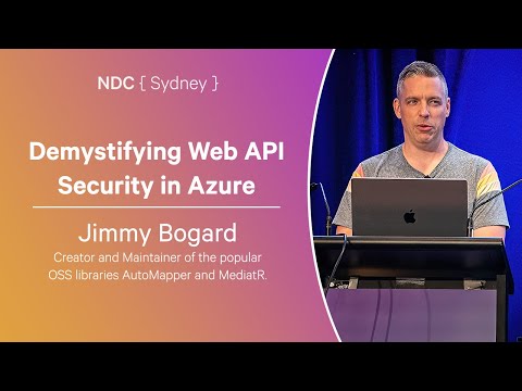 Demystifying Web API Security in Azure - Jimmy Bogard - NDC Sydney 2024