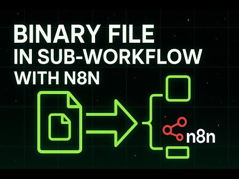 How to Handle Binary Files in n8n Sub-Workflows (Quick Guide)